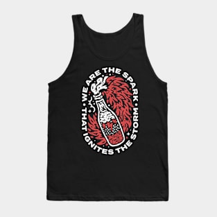 We are the sprak . that ignites the storm Tank Top
